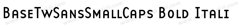 BaseTwSansSmallCaps Bold Italic字体转换